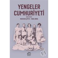 Yengeler Cumhuriyeti - Tanıl Bora Mustafa Çiftci
