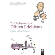 Yeni Başlayanlar İçin Dünya Edebiyatı Eğlenceli Bir Kılavuz - Ülfet Dağ