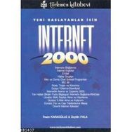 YENI BAŞLAYANLAR İÇİN INTERNET 2000 - İHSAN KARAGÜLLE; ZEYDIN PALA
