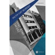 Yeni Bina Üslubunun Zaferi - Walter Curt Behrendt