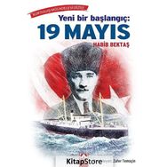 Yeni Bir Başlangıç: 19 Mayıs - Habib Bektaş