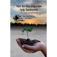 Yeni Bir Gün Doğarken Işığı Yakalamak - Tuba Yüceer Kardeş Veli Duyan