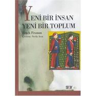 Yeni Bir İnsan Yeni Bir Toplum - Erich Fromm