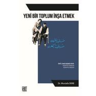 Yeni Bir Toplum İnşa Etmek - Mustafa Dere