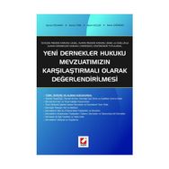 YENI DERNEKLER HUKUKU MEVZUATIMIZIN KARŞILAŞTIRMALI OLARAK DEĞERLENDİRİLMESİ - DEMET ÖZDAMAR; AHMET TÜRK; METIN İKİZLER;SENAR ÇAĞIRGAN