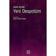 Yeni Despotizm - John Keane
