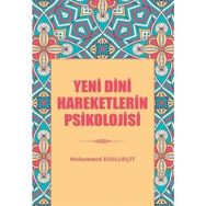 Yeni Dini Hareketlerin Psikolojisi - Muhammed Kızılgeçit
