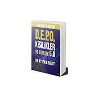 Yeni Dünya Düzeni D.E.P.O Kişilikler ve Toplum 5.0 - Aytekin Bulut