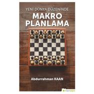 Yeni Dünya Düzeninde Makro Planlama - Abdurrahman Kaan