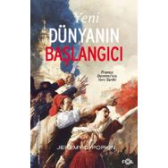 Yeni Dünyanın Başlangıcı - Jeremy D. Popkin
