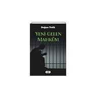 Yeni Gelen Mahkum Doğan Tetik