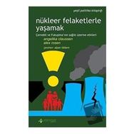 Yeni İnsan Yayınevi Nükleer Felaketlerle Yaşamak