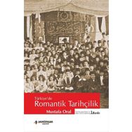 Yeni İnsan Yayınevi Türkiye'de Romantik Tarihçilik