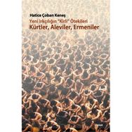 Yeni Irkçılığın Kirli ötekileri Kürtler, Aleviler, Ermeniler - Hatice Çoban Keneş