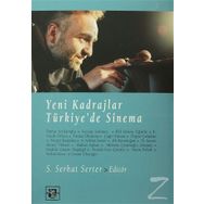 Yeni Kadrajlar Türkiye’de Sinema - S. Serhat Serter