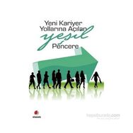 YENI KARIYER YOLLARINA AÇILAN YEŞIL PENCERE - ÖZGE YALÇINER ERCOŞKUN;DILEK EKŞI