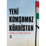 YENI KOMŞUMUZ KÜRDISTAN - SIMLA YERLIKAYA