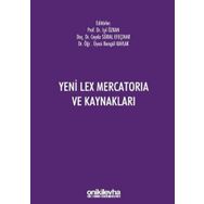 Yeni Lex Mercatoria ve Kaynakları - Ceyda Süral Efeçınar