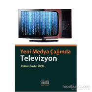Yeni Medya Çağında Televizyon - Sedat Özel