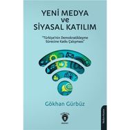 Yeni Medya ve Siyasal Katılım Gökhan Gürbüz