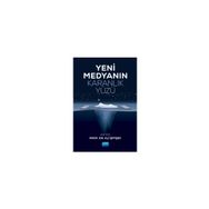 Yeni Medyanın Karanlık Yüzü - Ali Şimşek