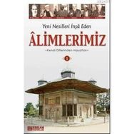 YENI NESILLERI İNŞA EDEN ALIMLERIMIZ-1 - Y. SELMAN TAN