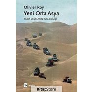 YENI ORTA ASYA YA DA ULUSLARIN İMAL EDİLİŞİ - OLIVIER ROY