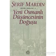 YENI OSMANLI DÜŞÜNCESİNİN DOĞUŞU - ŞERİF MARDIN