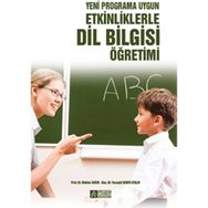 Yeni Programa Uygun Etkinliklerle Dil Bilgisi Öğretimi - Mukim Sağır Tazegül Demir Atalay