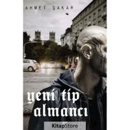 Yeni Tip Almancı - Ahmet Şakar