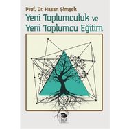 Yeni Toplumculuk ve Yeni Toplumcu Eğitim - Hasan Şimşek