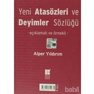 Yeni Türk Atasözleri ve Deyimler Sözlüğü Açıklamalı ve Örnekli - Alper Yıldırım