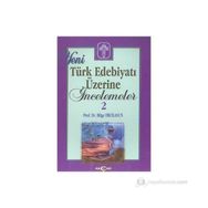 YENI TÜRK EDEBİYATI ÜZERİNE İNCELEMELER 2 - BILGE ERCILASUN