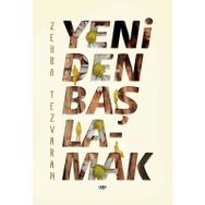 Yeniden Başlamak - Zehra Tezvaran