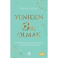 Yeniden Biz Olmak - Hakan Özkan