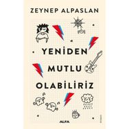 Yeniden Mutlu Olabiliriz - Zeynep Alpaslan