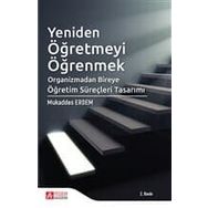 Yeniden Öğretmeyi Öğrenmek - Mukaddes Erdem