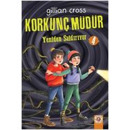 Yeniden Saldırıyor - Korkunç Müdür - Gillian Cross