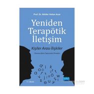 YENIDEN TERAPÖTİK İLETİŞİM KİŞİLER ARASI İLİŞKİLER - NİLÜFER VOLTAN ACAR (ISBN:9786053951568)