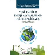 Yenilenebilir Enerji Kaynaklarının Değerlendirilmesi - Abdulkerim Karaaslan