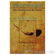 YENILGININ DİYALEKTİĞİ BATI MARKSIZMININ DIŞ HATLARI - RUSSELL JACOBY