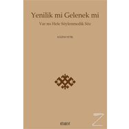 Yenilik Mi Gelenek Mi - Kazım Yetiş
