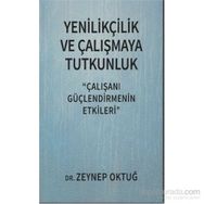 Yenilikçilik ve Çalışmaya Tutkunluk - Zeynep Oktuğ