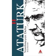 Yenilmeyen Deha Atatürk - Delta Kültür Yayınevi