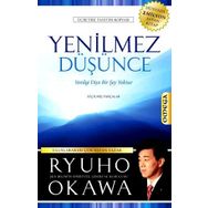 YENILMEZ DÜŞÜNCE YENILGI DIYE BIR ŞEY YOKTUR - RYUHO OKAWA