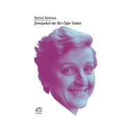 YENİŞEHİR'DE BIR ÖĞLE VAKTI - SEVGI SOYSAL
