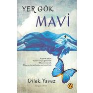 Yer Gök Mavi - Dilek Yavuz