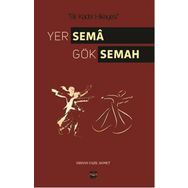 Yer Sema Gök Semah - Orhan Fazıl Ahmet
