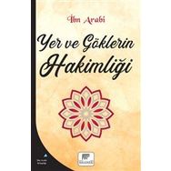 Yer ve Göklerin Hakimliği İbn Arabi