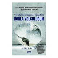 Yeraltından Küresel Pazarlara Borla Yolculuğum Recep Balcı